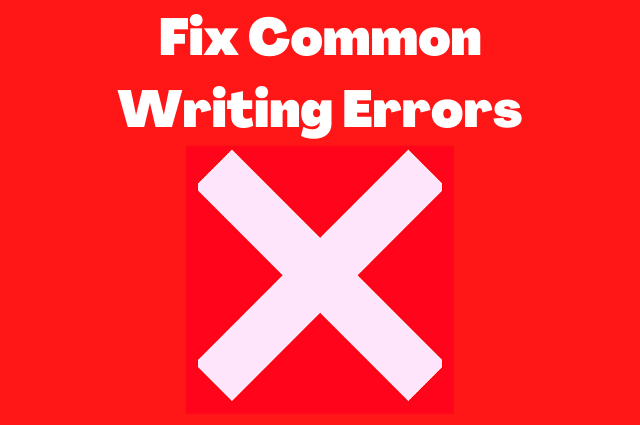 Fix Common Writing Errors